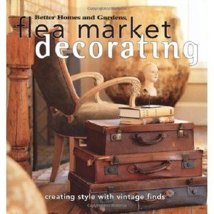 5/$25 - Better Homes & Gardens Flea Market Decorating